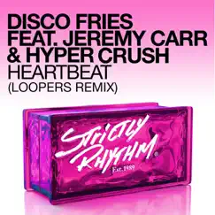 Heartbeat (feat. Jeremy Carr & Hyper Crush) [Loopers Remix] Song Lyrics