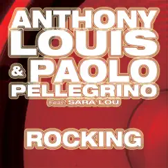 Rocking (feat. Sara Luh) [Paolo Pellegrino Attack Mix] Song Lyrics