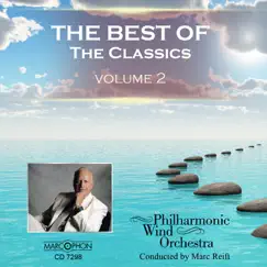 The Best Of The Classics Volume 2 by Philharmonic Wind Orchestra & Marc Reift album reviews, ratings, credits
