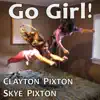 Go Girl! (feat. Skye Pixton) - Single album lyrics, reviews, download