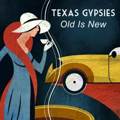 Old Is New - Single by Texas Gypsies album reviews, ratings, credits