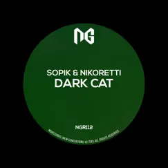 Dark Cat - Single by Sopik & Nikoretti album reviews, ratings, credits