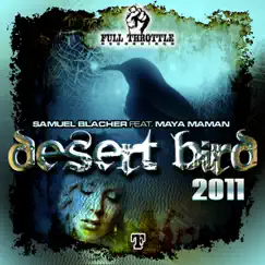 Desert Bird (2011 Remixes) [feat. Maya Maman] - Single by Samuel Blacher album reviews, ratings, credits
