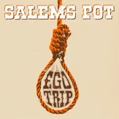 Ego Trip - Single by Salem's Pot album reviews, ratings, credits