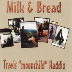 Milk & Bread by Travis Haddix album reviews, ratings, credits