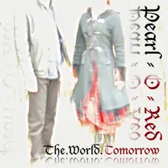 The World Tomorrow - Single by Pearl-O-Red album reviews, ratings, credits