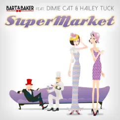 SuperMarket (Extra Medium Remix) [feat. Dimie Cat & Hailey Tuck] Song Lyrics