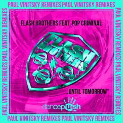 Until Tomorrow (feat. Pop Criminal) [Paul Vinitsky Anthem Dub] Song Lyrics