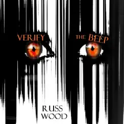 Verify the Beep - Single by Russ Wood album reviews, ratings, credits