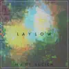 Lay Low - Single album lyrics, reviews, download