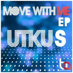 Move With Me EP by Utku S. album reviews, ratings, credits