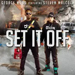 Set It off (feat. Steven Malcolm) Song Lyrics