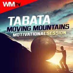 Tabata Moving Mountains Motivational Session (20 Sec. Work and 10 Sec. Rest Cycles With Vocal Cues for Fitness & Workout) by Various Artists album reviews, ratings, credits