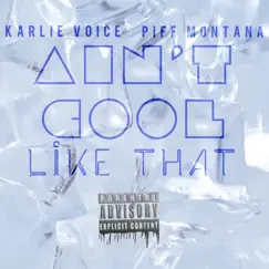 Ain't Cool Like That (feat. Piff Montana) - Single by Karlie Voice album reviews, ratings, credits