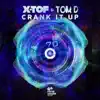 Crank It Up (Original Extended Mix) - Single album lyrics, reviews, download