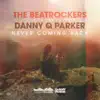 Never Coming Back (feat. Danny Q Parker) - Single album lyrics, reviews, download