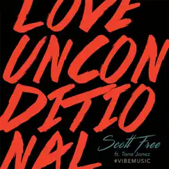Love Unconditional (feat. Tone Jonez) Song Lyrics