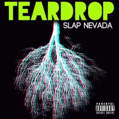 Teardrop - Single by Slap Nevada album reviews, ratings, credits