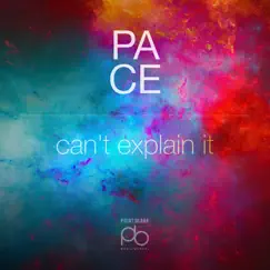 Can't Explain It - Single by Pace album reviews, ratings, credits