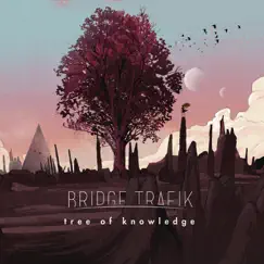 Tree of Knowledge by Bridge Trafik album reviews, ratings, credits