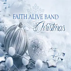 Faith Alive Band Christmas - EP by Faith Alive Band album reviews, ratings, credits