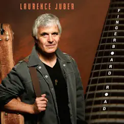 Fingerboard Road by Laurence Juber album reviews, ratings, credits