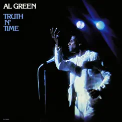Truth n' Time by Al Green album reviews, ratings, credits