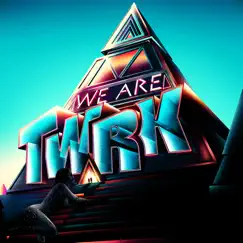 We Are Twrk - EP by TWRK album reviews, ratings, credits
