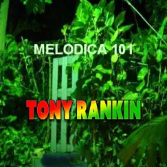 Melodica 101 by Tony Rankin album reviews, ratings, credits