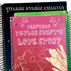 Vitamin String Quartet Performs Taylor Swift's Love Story - Single by Vitamin String Quartet album reviews, ratings, credits