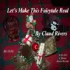 Let's Make This Fairytale Real - Single album lyrics, reviews, download