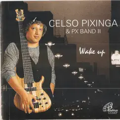 Wake Up by Celso Pixinga album reviews, ratings, credits