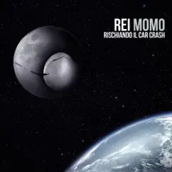Rischiando Il Car Crash by Rei Momo album reviews, ratings, credits