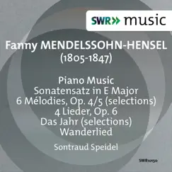 Fanny Mendelssohn: Sonatensatz - Das Jahr - 6 Melodies - 4 Lieder by Sontraud Speidel album reviews, ratings, credits