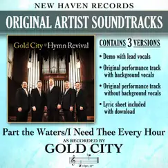 Part the Waters/I Need Thee Every Hour (Performance Tracks) - Single by Gold City album reviews, ratings, credits