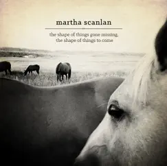 The Shape of Things Gone Missing, The Shape of Things To Come by Martha Scanlan album reviews, ratings, credits