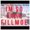 I'm So Fillmoe (Feat. Hunnid Favors, Show Banga, Rich Rocka) - Single album lyrics, reviews, download