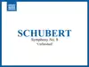 Schubert: Symphony No. 8 in B Minor, D. 759 - EP album lyrics, reviews, download