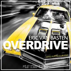 Overdrive (Dave Kurtis Club Edit) - Single by Eric Van Basten album reviews, ratings, credits