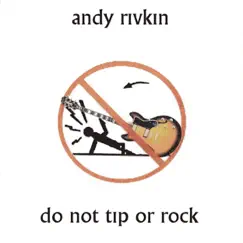 Do Not Tip Or Rock by Andy Rivkin and his Gedankenband album reviews, ratings, credits