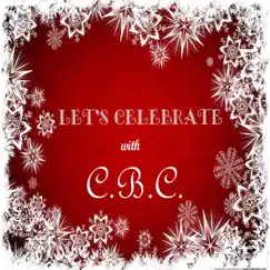 Let's Celebrate - Single by CBC album reviews, ratings, credits