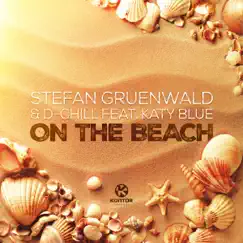 On the Beach (Stefan Gruenwald & Chassio's Full Vocal Radio Edit) [feat. Katy Blue] Song Lyrics