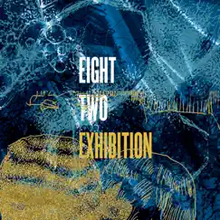 Exhibition by Eight Two album reviews, ratings, credits