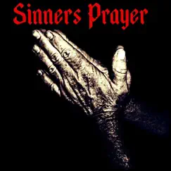Sinners Prayer (feat. Tyler Thomas) Song Lyrics