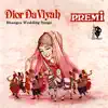 Dior Da Viyah (Bhangra Wedding Songs) album lyrics, reviews, download