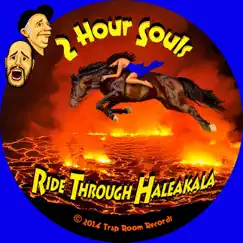 Ride Through Haleakala by 2 Hour Souls album reviews, ratings, credits