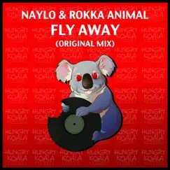 Fly Away - Single by Naylo & Rokka Animal album reviews, ratings, credits