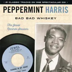 Bad Bad Whiskey - The Jewel Records Sessions by Peppermint Harris album reviews, ratings, credits