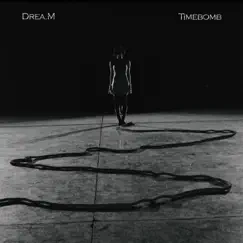 Timebomb - Single by Drea. M album reviews, ratings, credits