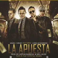 La Apuesta (Remix) [feat. Maximan & JKing] - Single by Angel y Khriz album reviews, ratings, credits